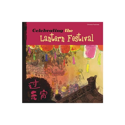 Celebrating the Lantern Festival - by Tang Sanmu (Paperback)