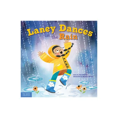 Laney Dances in the Rain - by Kenneth Willard (Hardcover)