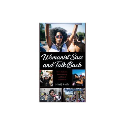 Womanist Sass and Talk Back - by Mitzi J Smith (Paperback)