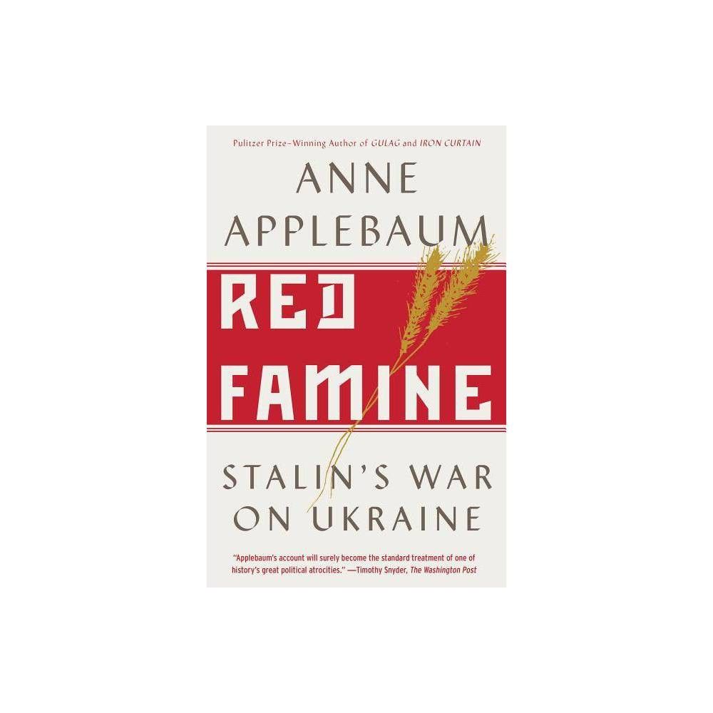 Diktere Larry Belmont skrive et brev TARGET Red Famine - by Anne Applebaum (Paperback) | Connecticut Post Mall