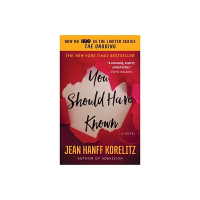 You Should Have Known - by Jean Hanff Korelitz (Paperback)