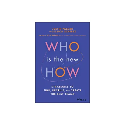 Who Is the New How - by Justin Palmer & Jessica Schertz (Hardcover)