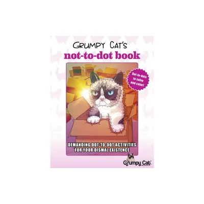 Grumpy Cats Not-To-Dot Book - by Racehorse for Young Readers (Paperback)