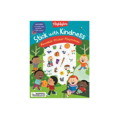 Stick with Kindness Reusable Sticker Playscenes - (Highlights Reusable Sticker Playscenes) (Hardcover)