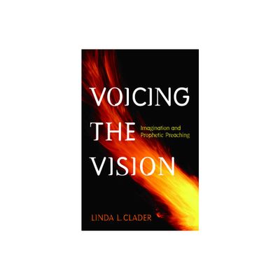 Voicing the Vision - by Linda L Clader (Paperback)