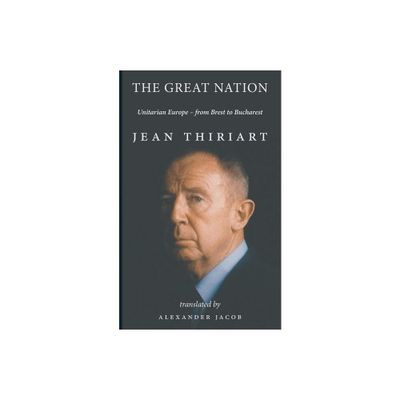 The Great Nation - by Jean-Francois Thiriart (Paperback)