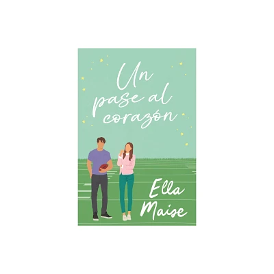 Un Pase Al Corazn - by Ella Maise (Paperback)