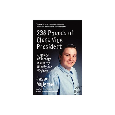 236 Pounds of Class Vice President - by Jason Mulgrew (Paperback)