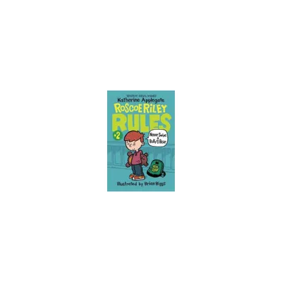 Never Swipe a Bullys Bear ( Roscoe Riley Rules) (Paperback) by Katherine Applegate