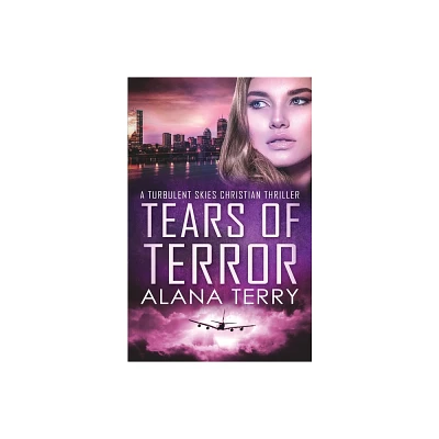 Tears of Terror - Large Print - (A Turbulent Skies Christian Thriller Novella Serie) by Alana Terry (Paperback)