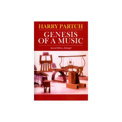 Genesis of a Music - 2nd Edition by Harry Partch (Paperback)