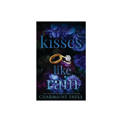 Kisses Like Rain - (Corsican Crime Lord) by Charmaine Pauls (Paperback)