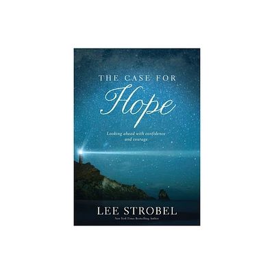 The Case for Hope - by Lee Strobel (Paperback)