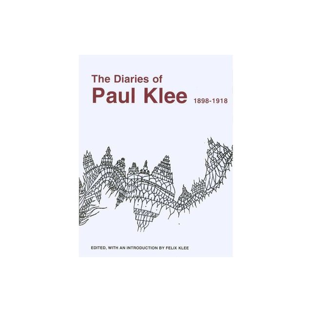 The Diaries of Paul Klee, 1898-1918 - (Paperback)