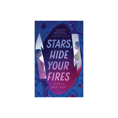 Stars, Hide Your Fires - by Jessica Mary Best (Paperback)