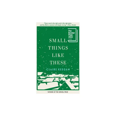 Small Things Like These - by Claire Keegan (Hardcover)