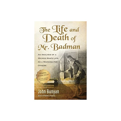 The Life and Death of Mr. Badman - by John Bunyan (Paperback)