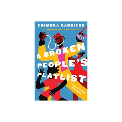 A Broken Peoples Playlist - by Chimeka Garricks (Hardcover)