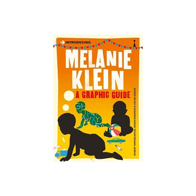 Introducing Melanie Klein - (Graphic Guides) 4th Edition by R D Hinshelwood & Susan Robinson (Paperback)