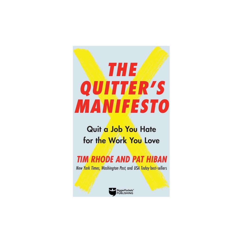 The Quitters Manifesto - by Tim Rhode & Pat Hiban (Hardcover)