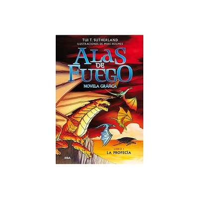 La Profeca (Novela Grfica) / The Dragonet Prophecy (Graphic Novel) - (Alas de Fuego) by Tui T Sutherland (Paperback)