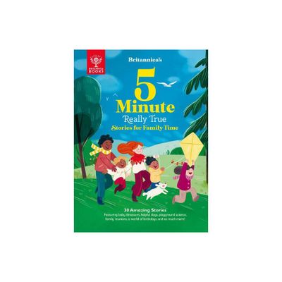 Britannicas 5-Minute Really True Stories for Family Time - by Britannica Group (Hardcover)