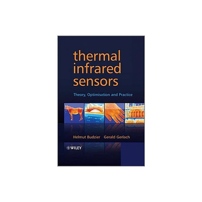 Thermal Infrared Sensors - by Helmut Budzier & Gerald Gerlach (Hardcover)