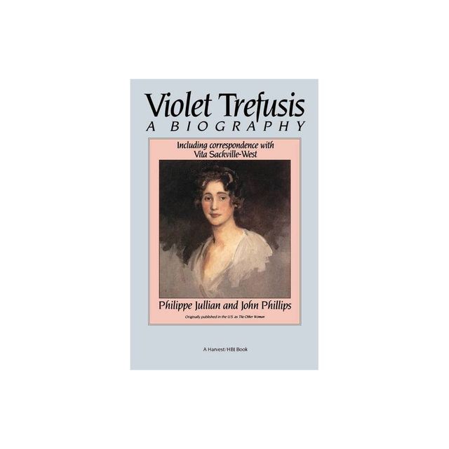 Violet Trefusis - by Philippe Jullian & John Phillips & Phillippe Jullian (Paperback)