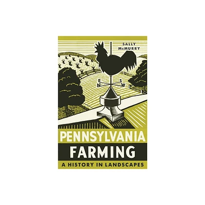 Pennsylvania Farming - (Regional) by Sally McMurry (Hardcover)