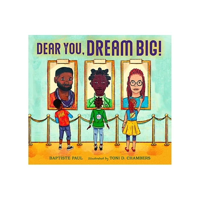 Dear You, Dream Big! - by Baptiste Paul (Hardcover)