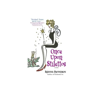 Once Upon Stilettos - (Enchanted, Inc.) by Shanna Swendson (Paperback)