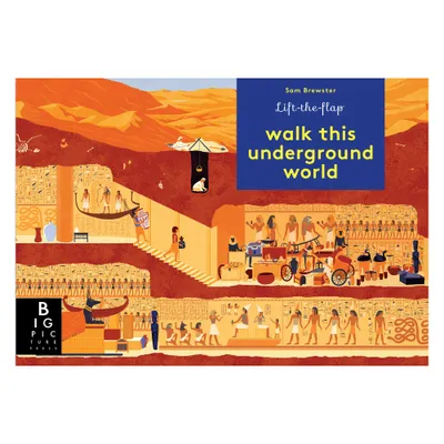 Walk This Underground World - by Kate Baker (Hardcover)