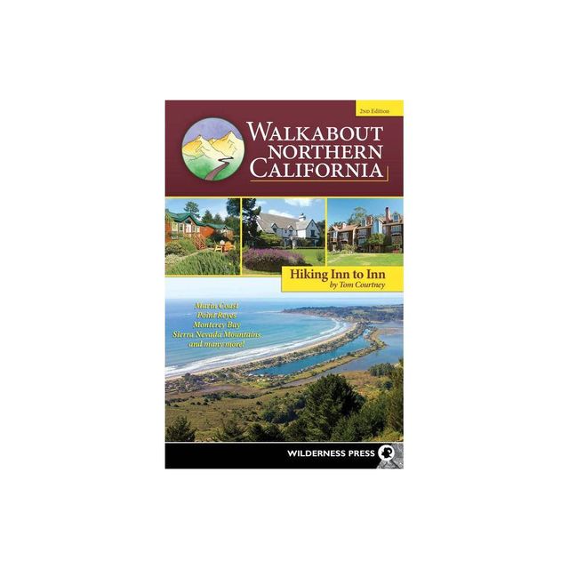 Walkabout Northern California - 2nd Edition by Tom Courtney (Paperback)