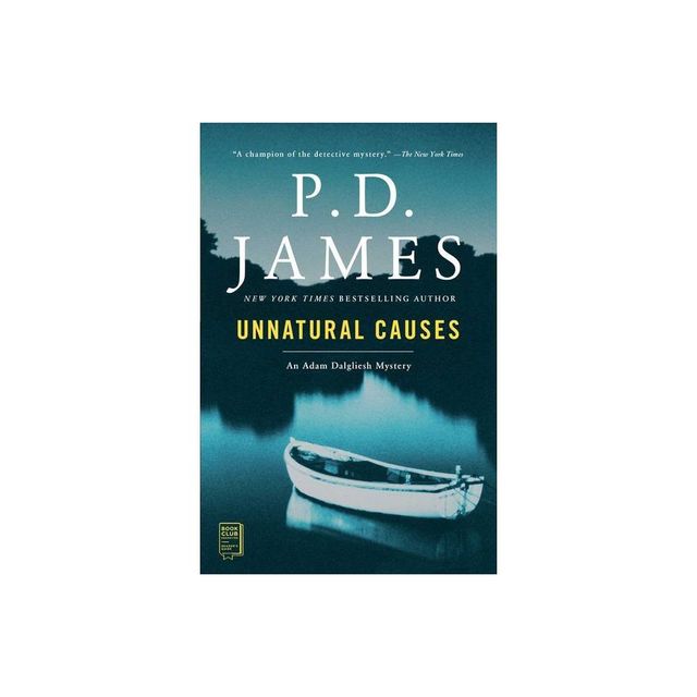 Unnatural Causes - (Adam Dalgliesh Mystery) by P D James (Paperback)