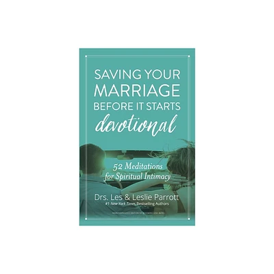 Saving Your Marriage Before It Starts Devotional - by Les And Leslie Parrott (Hardcover)