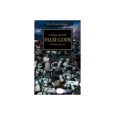 Horus Heresy - False Gods - by Graham McNeill (Paperback)