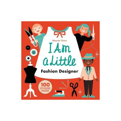 I Am a Little Fashion Designer (Careers for Kids) - (Little Professionals) (Hardcover)