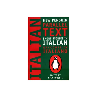 Short Stories in Italian - (Penguin Parallel Text) by Nick Roberts (Paperback)