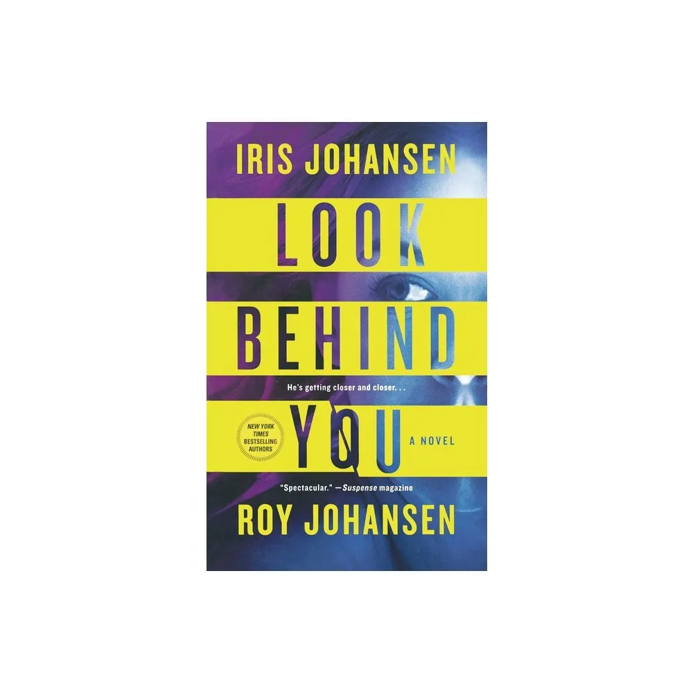 Look Behind You - (Kendra Michaels) by Iris Johansen & Roy Johansen (Paperback)