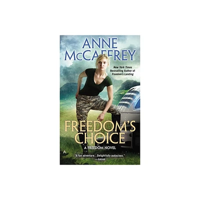 Freedoms Choice - (Freedom Novel) by Anne McCaffrey (Paperback)