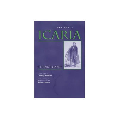 Travels in Icaria - (Utopianism and Communitarianism) by Etienne Cabet (Paperback)