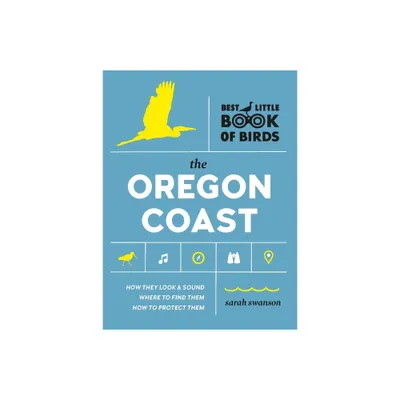 Best Little Book of Birds the Oregon Coast - by Sarah Swanson (Paperback)