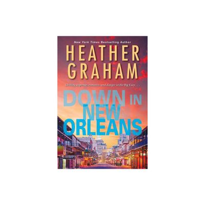 Down in New Orleans - by Heather Graham (Paperback)