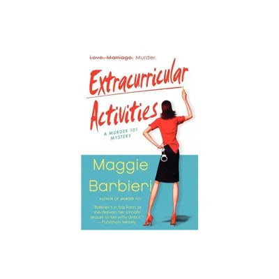 Extracurricular Activities - (Murder 101 Mystery) by Maggie Barbieri (Paperback)