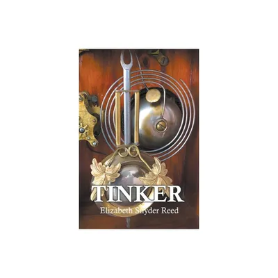 Tinker - by Elizabeth S Reed (Paperback)