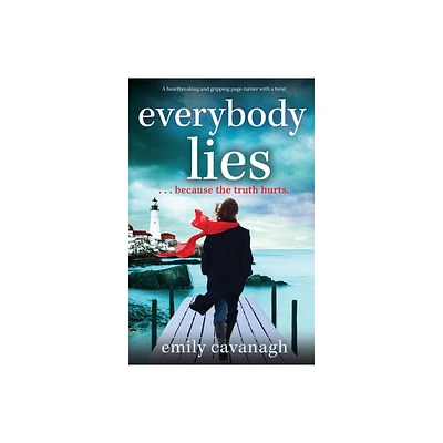 Everybody Lies - by Emily Cavanagh (Paperback)