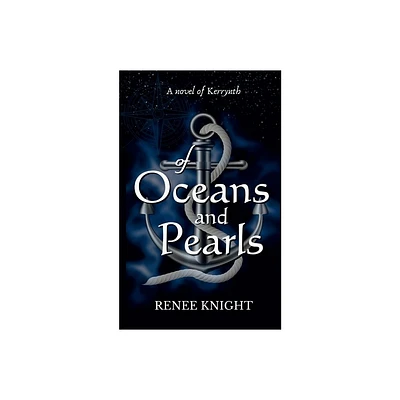 Of Oceans and Pearls - by Renee Knight (Paperback)