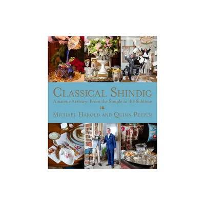 Classical Shindig - by Michael Harold & Quinn Peeper (Hardcover)