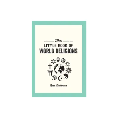 Little Book of World Religions - by Ross Dickson (Paperback)