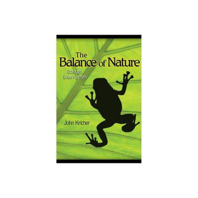 The Balance of Nature - by John C Kricher (Hardcover)